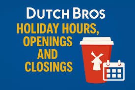 Dutch Bros Christmas Hours: Open on Christmas Day?